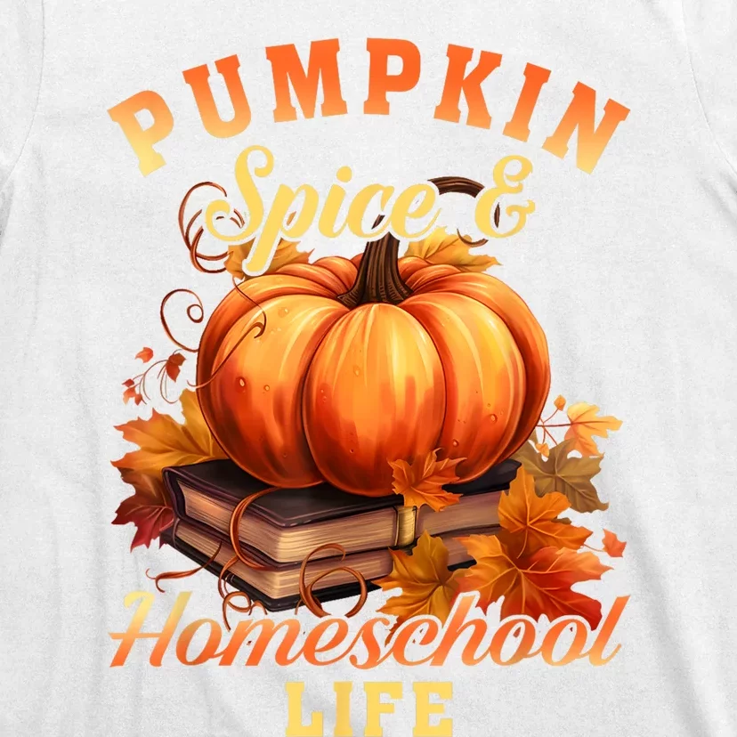 Pumpkin Spice And Homeschool Life Funny Fall Season T-Shirt