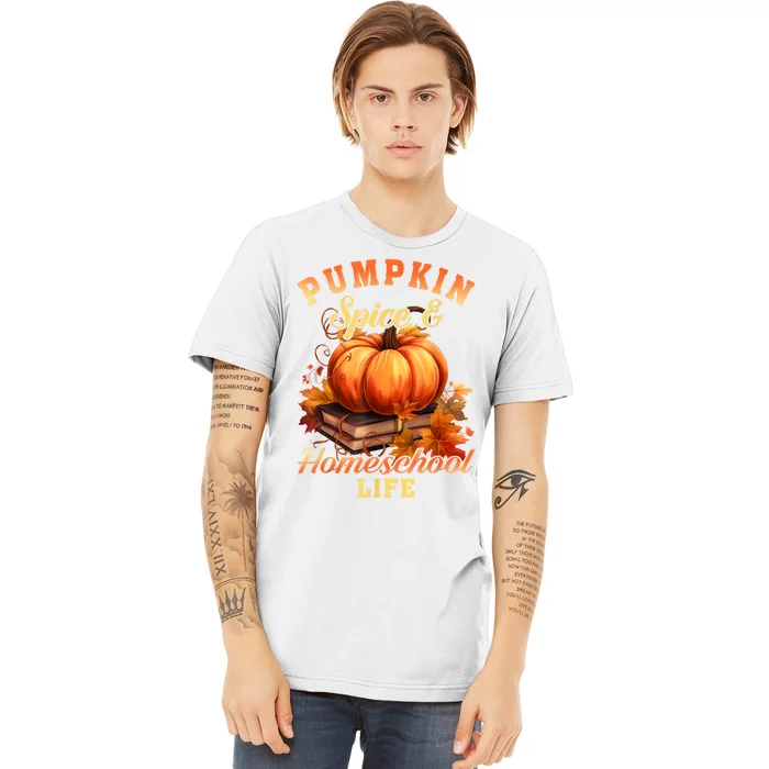 Pumpkin Spice And Homeschool Life Funny Fall Season Premium T-Shirt