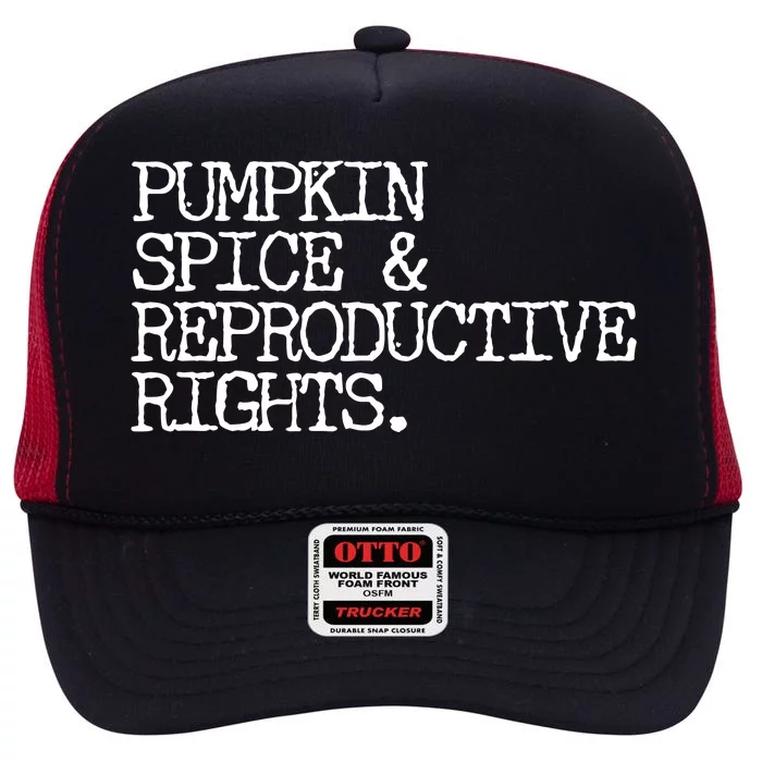 Pumpkin Spice And Reproductive Rights High Crown Mesh Trucker Hat