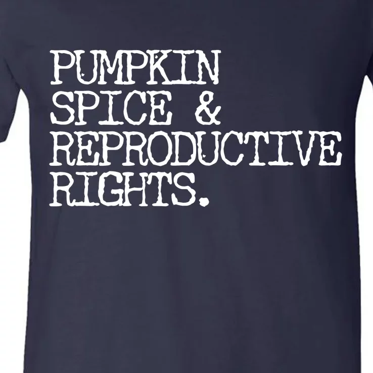 Pumpkin Spice And Reproductive Rights V-Neck T-Shirt