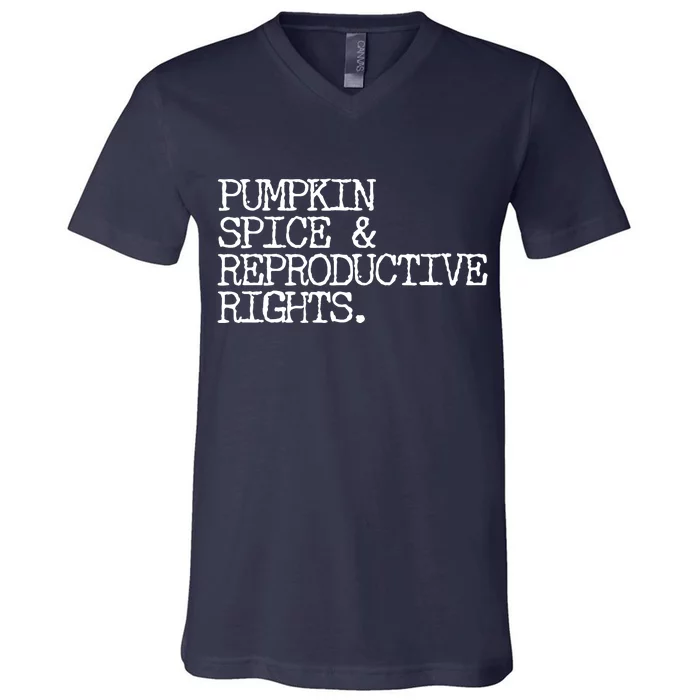 Pumpkin Spice And Reproductive Rights V-Neck T-Shirt