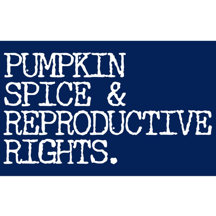 Pumpkin Spice And Reproductive Rights Bumper Sticker