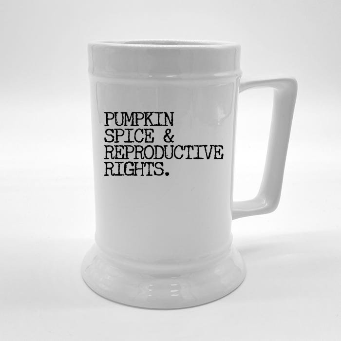 Pumpkin Spice And Reproductive Rights Front & Back Beer Stein