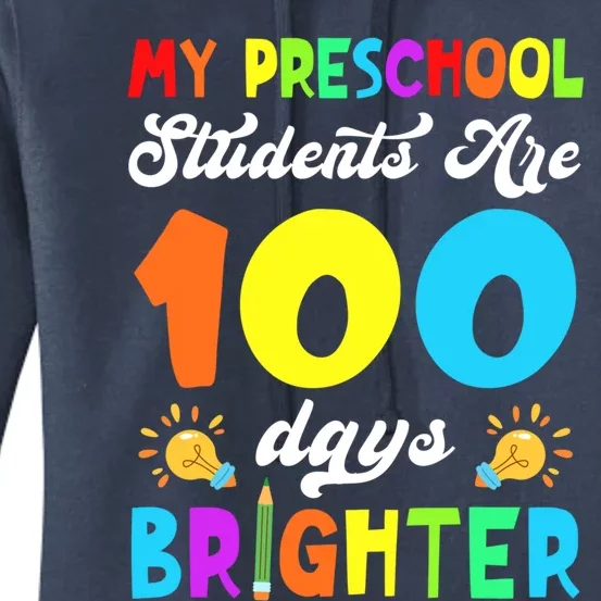 Preschool Students Are 100 Days Brighter 100th Day Of School Cool Gift Women's Pullover Hoodie