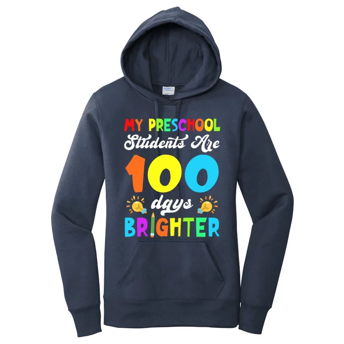 Preschool Students Are 100 Days Brighter 100th Day Of School Cool Gift Women's Pullover Hoodie