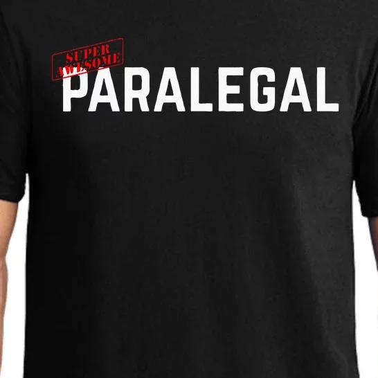 Paralegal Super Awesome Paralegal Gift For Paralegal Pajama Set