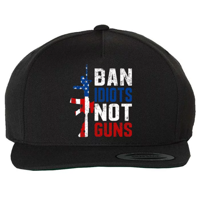 Pro Second Amendment Gun Rights Ban Idiots Not Guns Wool Snapback Cap