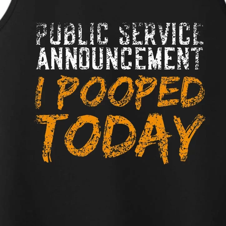 Public Service Announcement I Pooped Today Poop Performance Tank