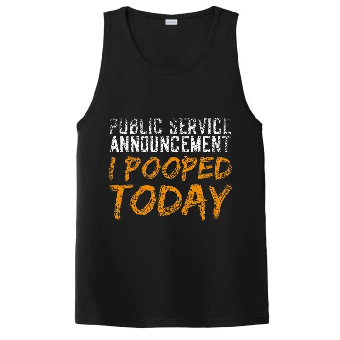 Public Service Announcement I Pooped Today Poop Performance Tank