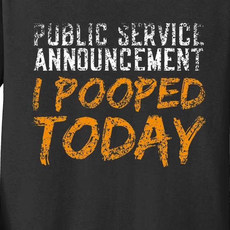 Public Service Announcement I Pooped Today Poop Kids Long Sleeve Shirt