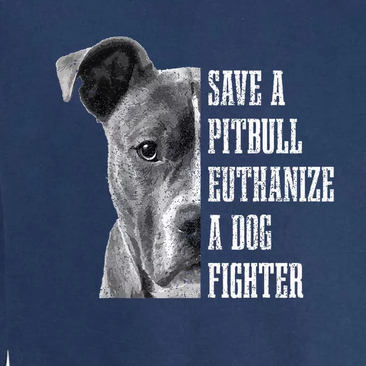 Pitbull Save A Pitbull Funny Dog Rescue Pitbull Mom Dad Garment-Dyed Sweatshirt