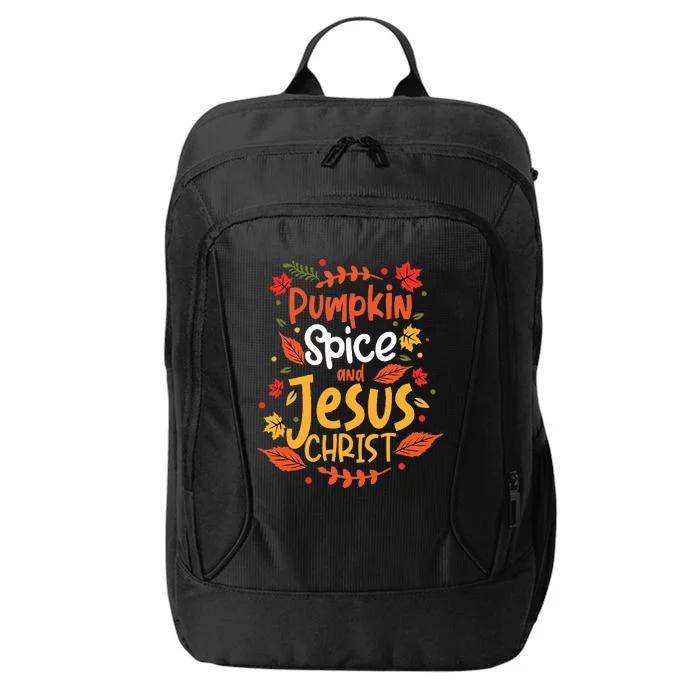 Pumpkin Spice And Jesus Christ Thanksgiving City Backpack