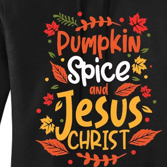 Pumpkin Spice And Jesus Christ Thanksgiving Women's Pullover Hoodie