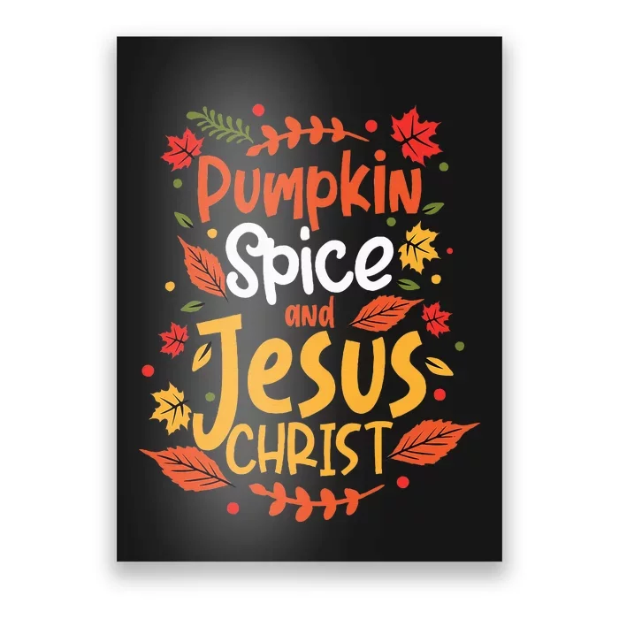 Pumpkin Spice And Jesus Christ Thanksgiving Poster