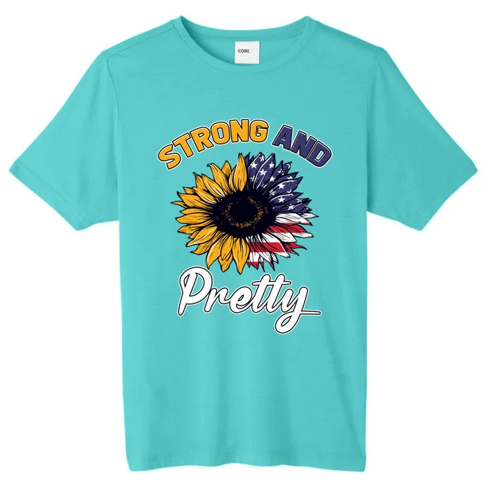 Patriotic Strong And Pretty Strong Sunflower Gym Lover Cute Gift ChromaSoft Performance T-Shirt