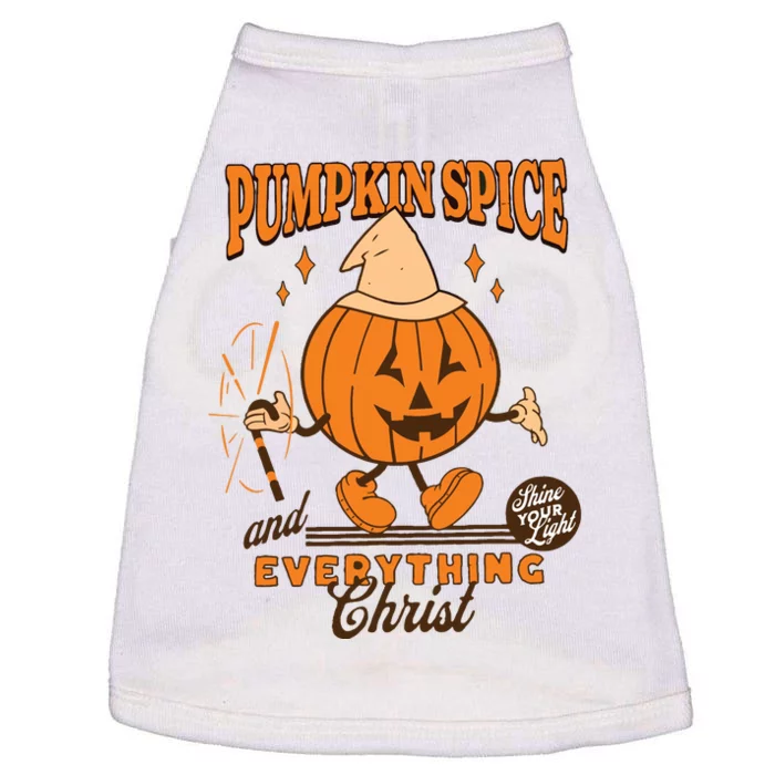 Pumpkin Spice And Everything Christ Jesus Fall Halloween Doggie Tank