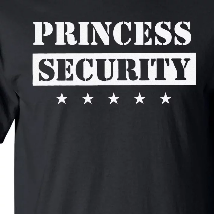 Princess Security Birthday Party Team Pregnancy Daughter Tall T-Shirt