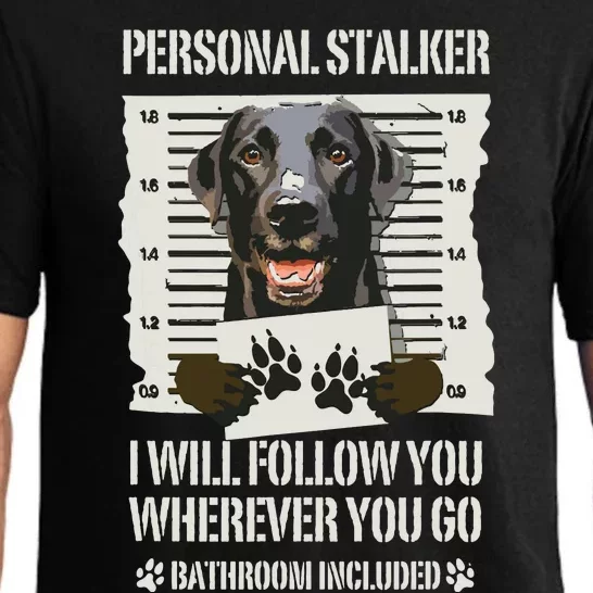 Personal Stalker Black Labrador Black Lab Pajama Set