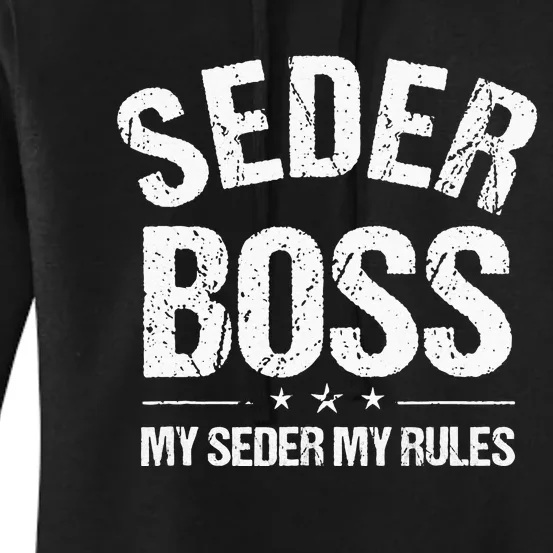 Passover Seder Boss My Rules Jewish Funny Pesach Matzah Women's Pullover Hoodie