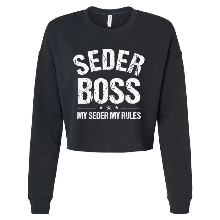 Passover Seder Boss My Rules Jewish Funny Pesach Matzah Cropped Pullover Crew