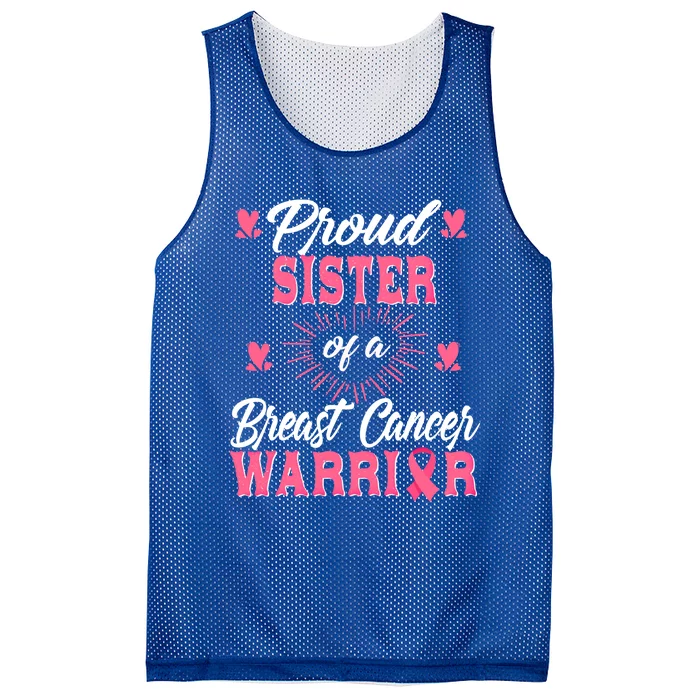 Proud Sister Breast Cancer Warrior Awareness Pink Ribbon Meaningful Gift Mesh Reversible Basketball Jersey Tank