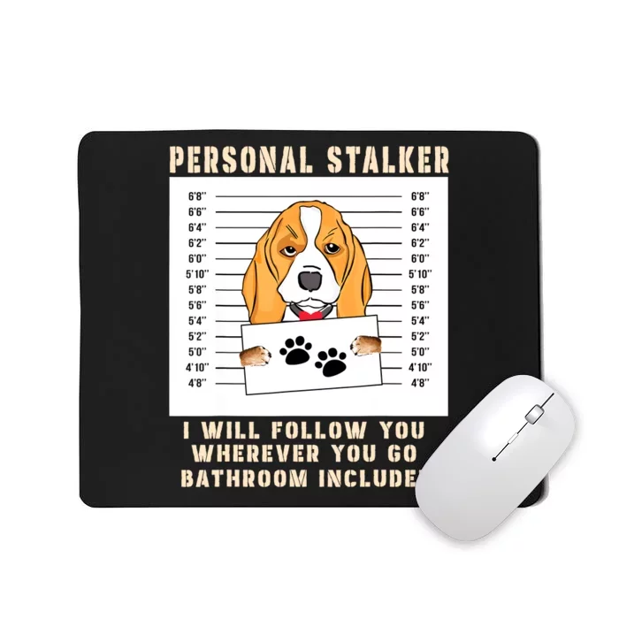 Personal Stalker Beagle Dog Arrested Jail Photo Funny Mousepad