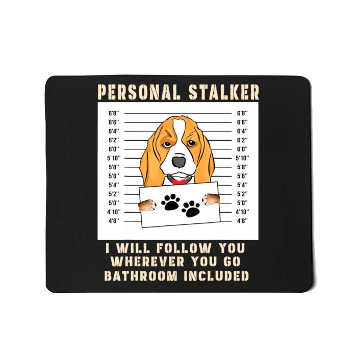 Personal Stalker Beagle Dog Arrested Jail Photo Funny Mousepad