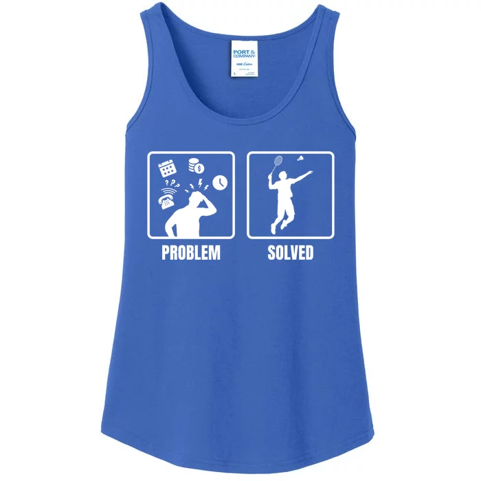 Problem Solved Badminton Player Badminton Sports Shuttlecock Gift Ladies Essential Tank