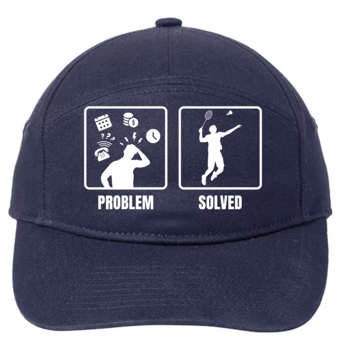 Problem Solved Badminton Player Badminton Sports Shuttlecock Gift 7-Panel Snapback Hat