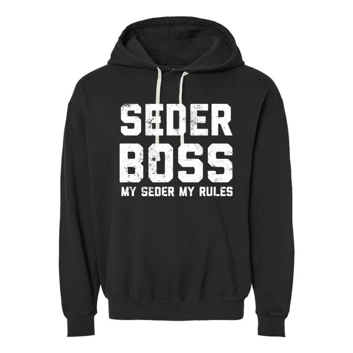 Passover Seder Boss My Rules Jewish Funny PESACH Matzah Garment-Dyed Fleece Hoodie