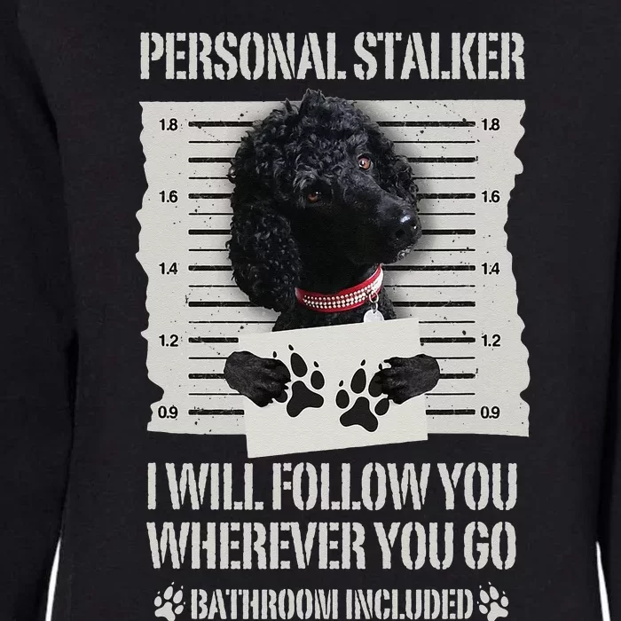 Personal Stalker Black Standard Poodle Womens California Wash Sweatshirt