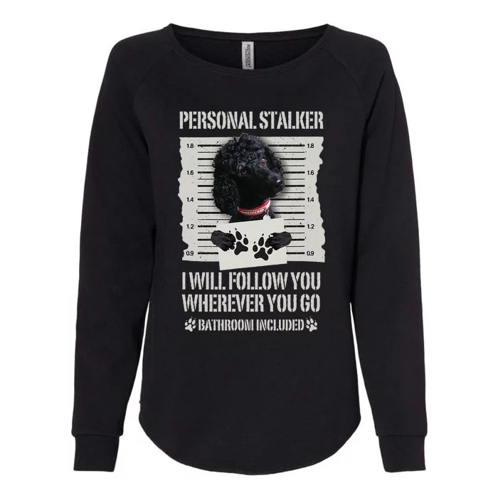 Personal Stalker Black Standard Poodle Womens California Wash Sweatshirt