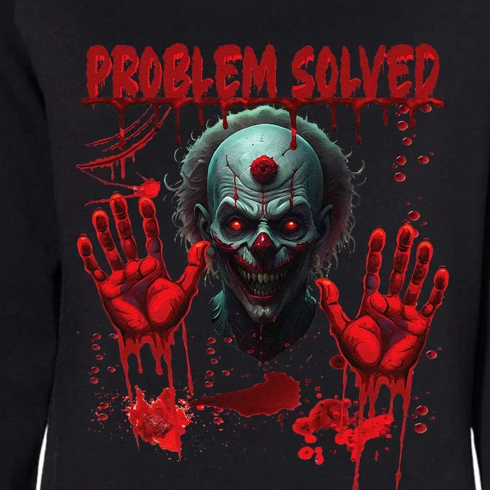 Problem Solved Bloody Hands Costume Clown Halloween Womens California Wash Sweatshirt