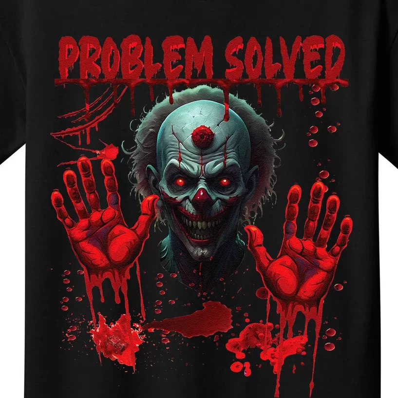 Problem Solved Bloody Hands Costume Clown Halloween Kids T-Shirt