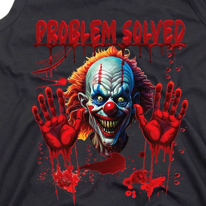 Problem Solved Bloody Hands Costume Clown Halloween Tank Top