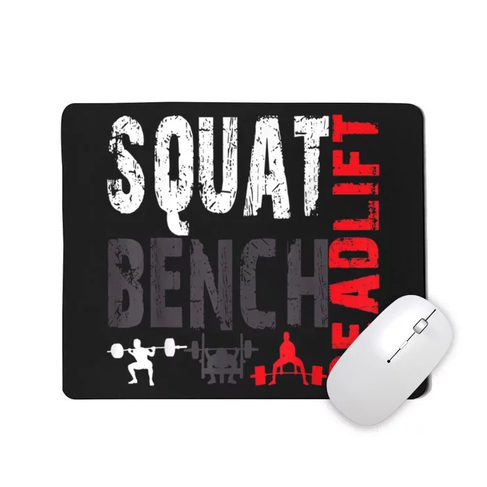 Powerlifting, Squat, Bench, Deadlift, Weightlifting Gift Mousepad