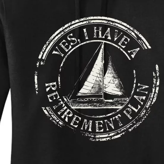 Plain Sailing Boat Retirement Plan Gift Design Idea Women's Pullover Hoodie