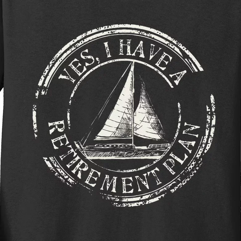 Plain Sailing Boat Retirement Plan Gift Design Idea Kids Long Sleeve Shirt