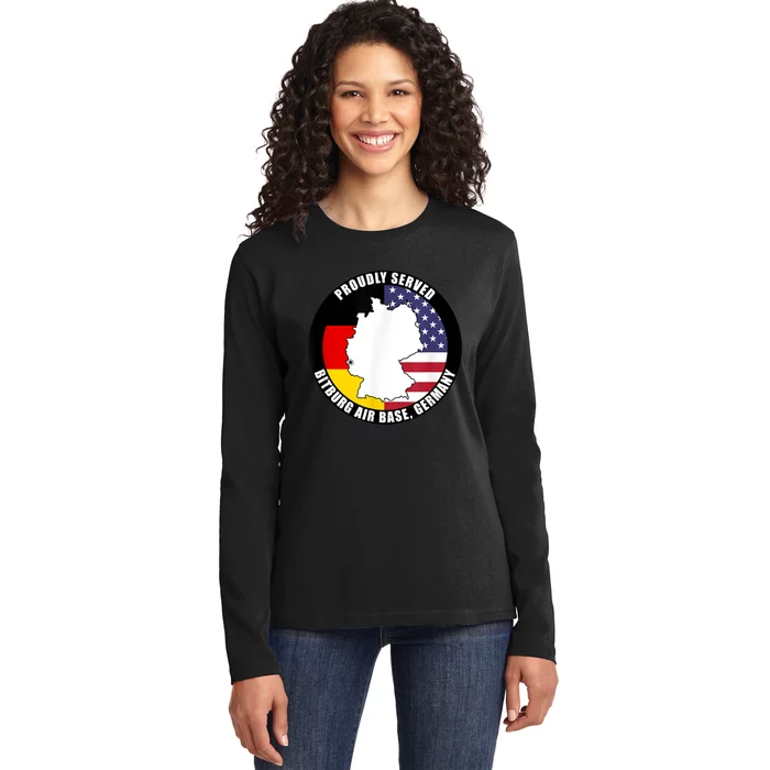 Proudly Served Bitburg Air Base Germany Military Veteran Ladies Long Sleeve Shirt