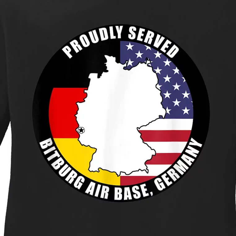 Proudly Served Bitburg Air Base Germany Military Veteran Ladies Long Sleeve Shirt