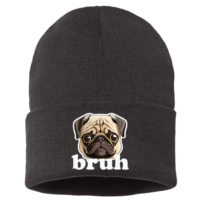 Pug Says Bruh Funny Humorous Pet Dog Sustainable Knit Beanie