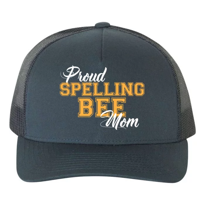 Proud Spelling Bee Mom For Proud Moms Of Spelling Bee Champs Gift Yupoong Adult 5-Panel Trucker Hat