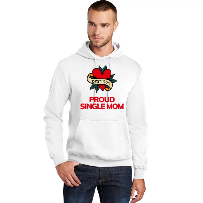 Proud Single Best Mom Gift Hoodie