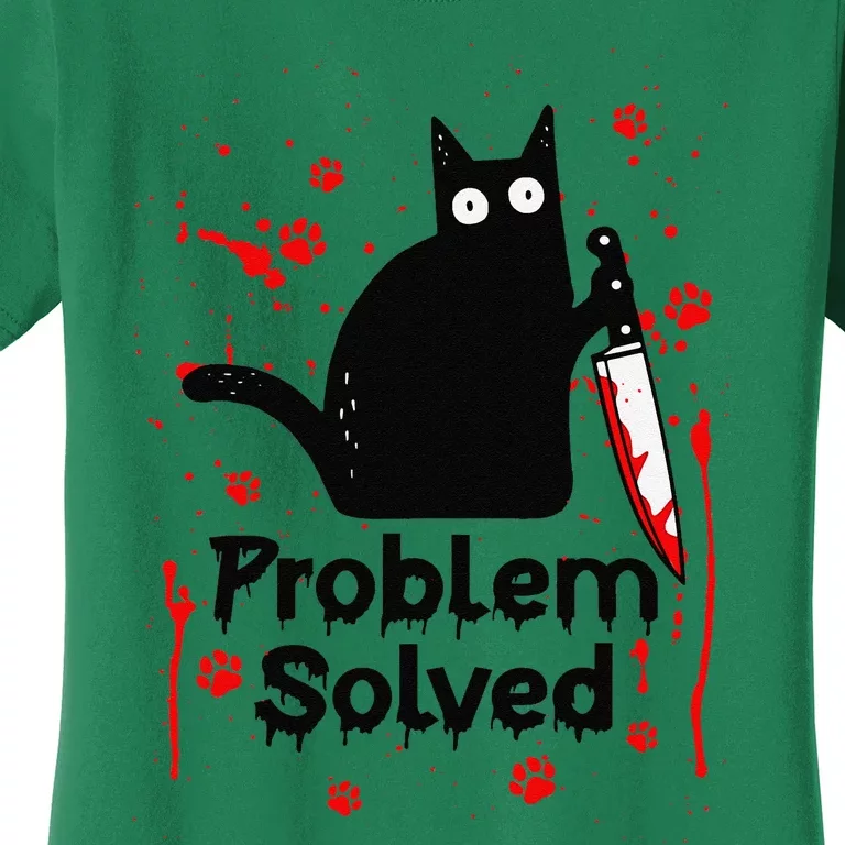 Problem Solved Bloody Funny Black Cat With Knife Cat Lovers Women's T-Shirt