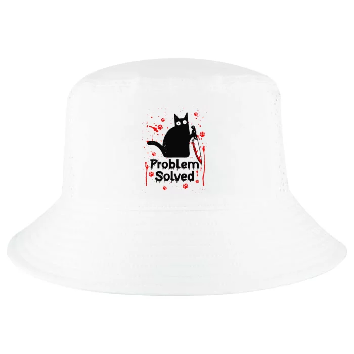 Problem Solved Bloody Funny Black Cat With Knife Cat Lovers Cool Comfort Performance Bucket Hat