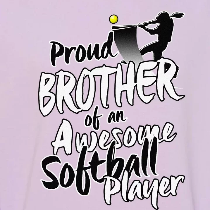 Proud Softball Brother Gifts For Siblings Day Garment-Dyed Sweatshirt