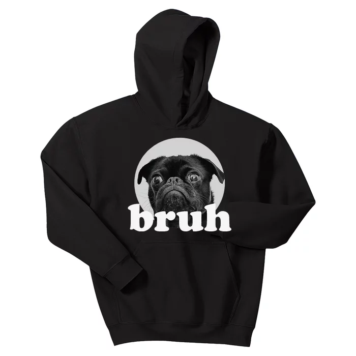 Pug says “Bruh” Adorable Dog Funny Humor Fashion Kids Hoodie