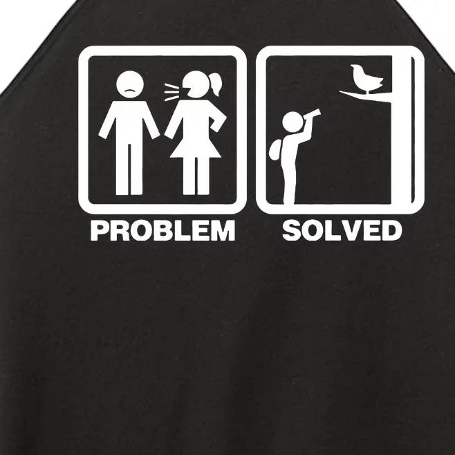 Problem Solved Birdwatching Birding Women’s Perfect Tri Rocker Tank