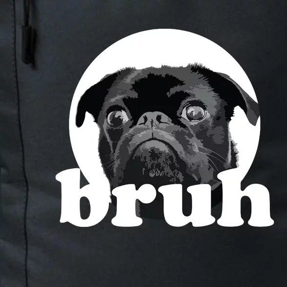 Pug Says Bruh Adorable Dog Funny Humor Fashion Daily Commute Backpack