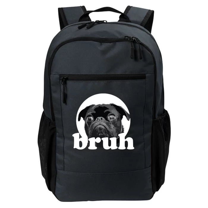 Pug Says Bruh Adorable Dog Funny Humor Fashion Daily Commute Backpack